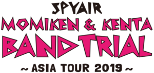 SPYAIR MOMIKEN & KENTA BAND TRIAL ～ASIA TOUR 2019～ @ 函館 Club COCOA