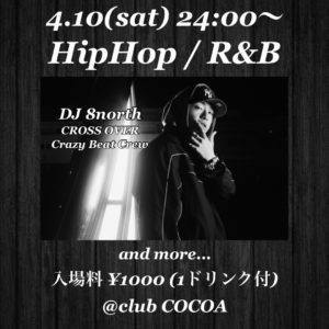 4月10日(土) HopHop / R&B @ 函館 club COCOA