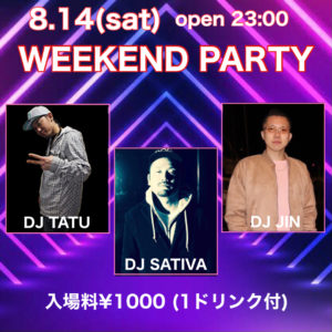 8月14日(土) WEEKEND PARTY (HipHop/R&B)