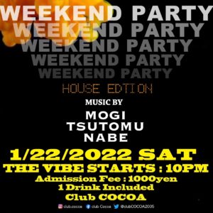 WEEKEND PARTY House Edtion (House) @ 函館 club COCOA