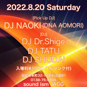 sound ism JAGG [Pick Up DJ] DJ NAOKI (DNA AOMORI) @ sound ism JAGG