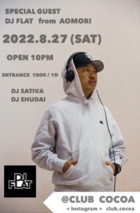 [Special Guest] DJ FLAT from AOMORI @ 函館 club COCOA