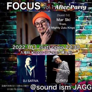 2022年10月1日 (土) FOCUS vol. 1 After Party @ sound ism JAGG