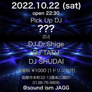 2022年10月22日(土) sound ism JAGG @ sound ism JAGG