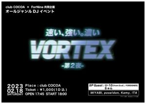 VORTEX -第2夜- @ club COCOA
