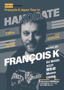 François K Japan Tour in HAKODATE (House/Techno) @ 函館club COCOA