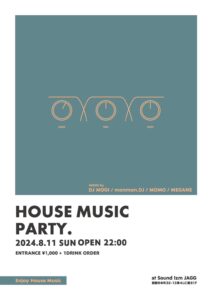 House Music Party (House Music) @ sound ism JAGG