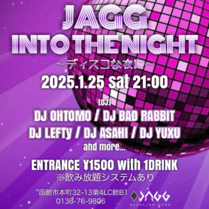 JAGG into the night 〜ディスコな夜に〜 @ sound ism JAGG