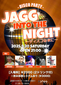 JAGG into the night 〜ディスコな夜に〜 @ sound ism JAGG