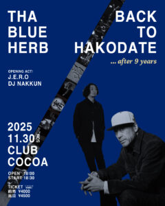 THA BLUE HERB BACK TO HAKODATE ... after 9 years @ 函館club COCOA