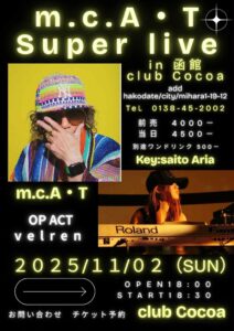 m.c.A・T Super Live in 函館 club COCOA @ 函館club COCOA 
