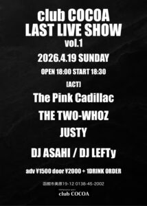 club COCOA LAST LIVE SHOW vol.1 @ 函館club COCOA 