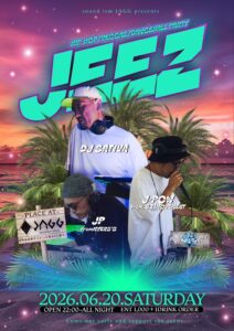 JEEZ  -HIPHOP REGGAE DANCEHALL PARTY- @ sound ism JAGG